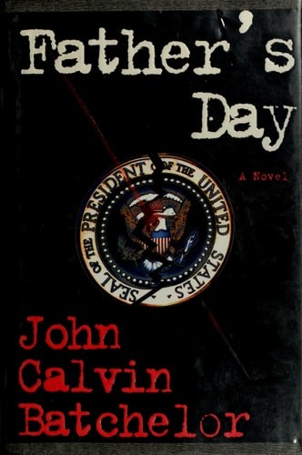 Father's Day: A Novel by Batchelor, John Calvin, Good Book