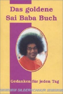 Das goldene Sai-Baba-Buch. Gedanken für jeden Tag v... | Buch | Zustand sehr gut