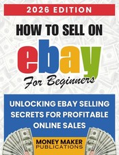 How to Sell on eBay for Beginners: Unlocking Selling Secrets for...