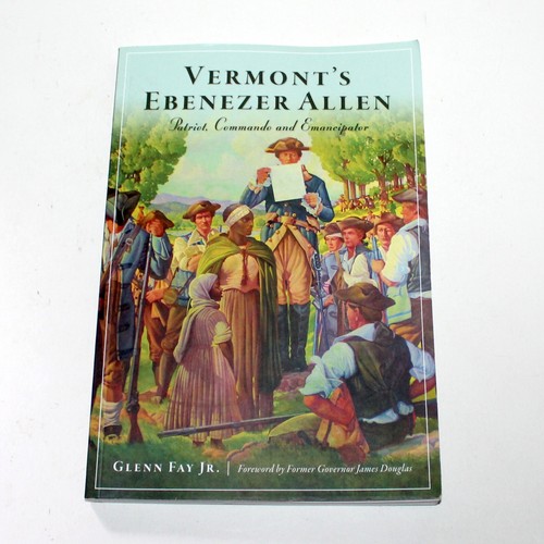 Book Vermont’s Ebenezer Allen Patriot Commando 2021 Glenn Fay biography history - Picture 2 of 10