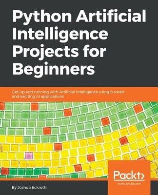 Dr. Joshua Eckr Python Artificial Intelligence Project (Taschenbuch) (US IMPORT)