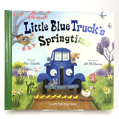 Little Blue Truck's Springtime by Alice Schertle Hardcover Lift the Flap Book