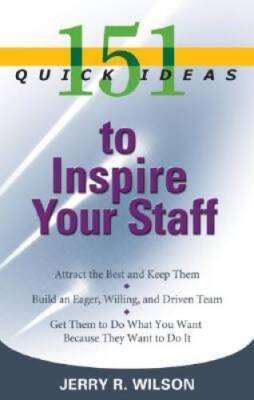 151 Quick Ideas to Inspire Your Staff - Paperback - VERY GOOD
