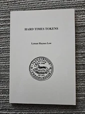 Hard Times Tokens by Lyman H. Low (Trade Paperback, Reprint)