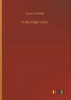 Susan Coolidge | In The High Valley | Buch | Englisch (2018) | 156 S.