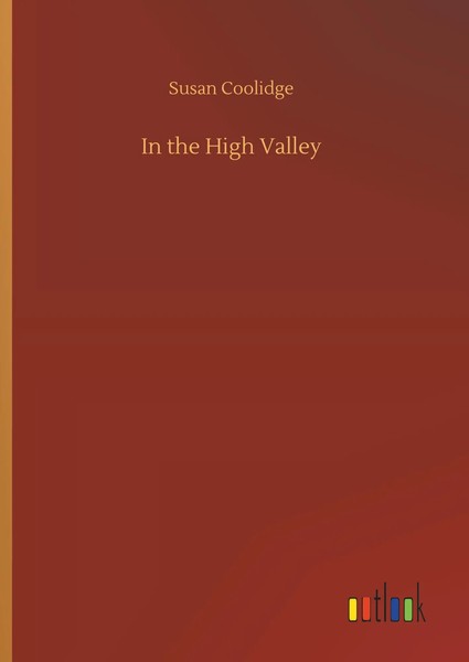 Susan Coolidge | In The High Valley | Buch | Englisch (2018) | 156 S.-image