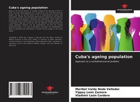Maribel Iraida Noda Valledor (U. A.) | Cuba's Ageing Population | Taschenbuch