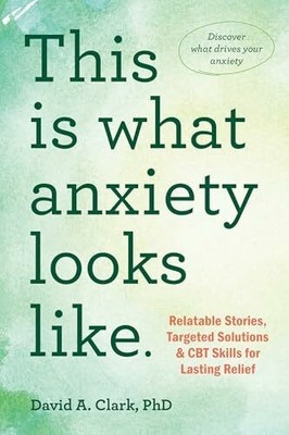 This Is What Anxiety Looks Like: Relatable Stories, Targeted Buch New Harbinger
