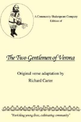 A Community Shakespeare Company Edition Of The Two Gentlemen Of Verona