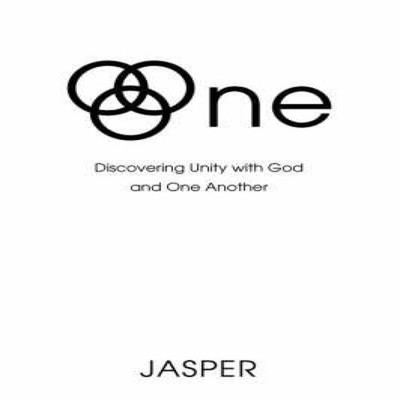 OneDiscovering Unity with God and One Another Jasper Hardcover Au