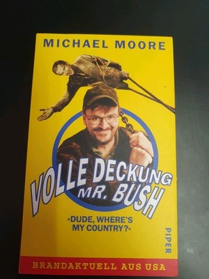 Volle Deckung Mr. Bush von Michael Moore