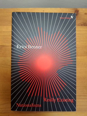 Really Existing Nationalisms: A Post-Communist View - Erica Benner | Verso | VG+