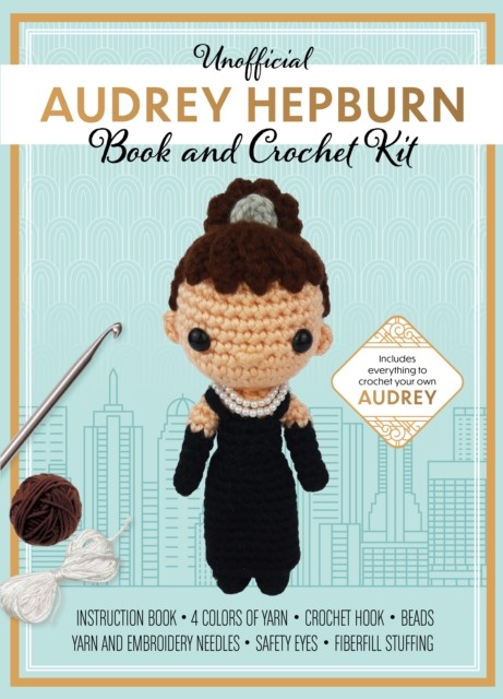 Unofficial Audrey Hepburn Book and Crochet Kit by Kati Galusz (Kit)