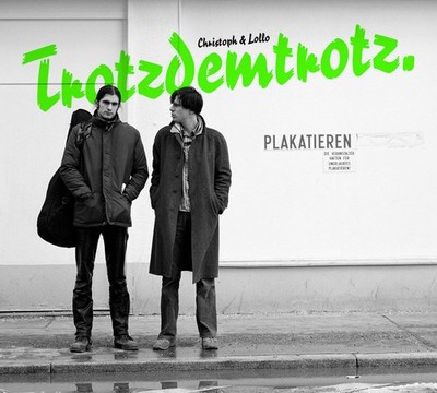 CHRISTOPH & LOLLO Trotzdemtrotz (CD)