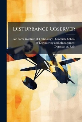 Disturbance Observer by Air Force Institute of Technology Paperback Book
