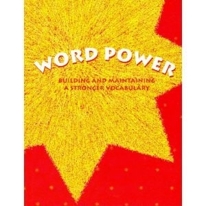 Word Power Building And Maintaining A Stronger Vocabulary