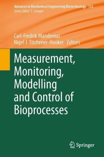 Measurement, Monitoring, Modelling And Control Of Bioprocesses Carl-Fredrik Mand-image