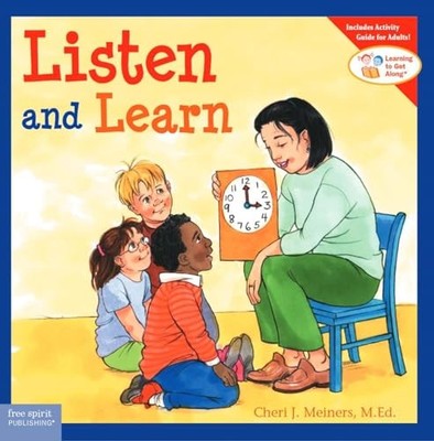 Listen and Learn: Learning to Get along,Cheri J. Meiners