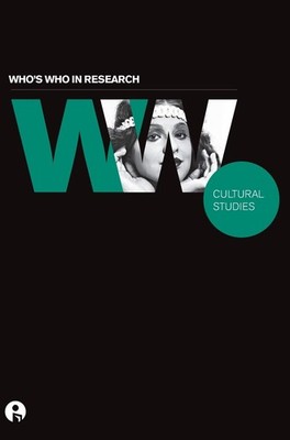 Who's Who in Research: Cultural Studies,Intellect