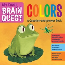 My First Brain Quest Colors: A Question-and-Answer Book Brain Quest Board Books