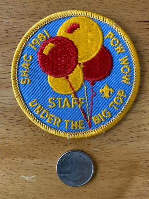1981 STAFF Pow Wow Under the Big Top SHAC Balloons Boy Scouts BSA Patch Badge
