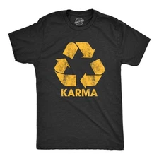 Mens Karma Recycler T Shirt Funny Motivational Positivity Universe Graphic