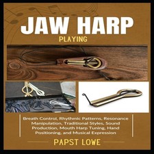 JAW HARP PLAYING Breath Control Rhythmic Patterns Resonance Manip