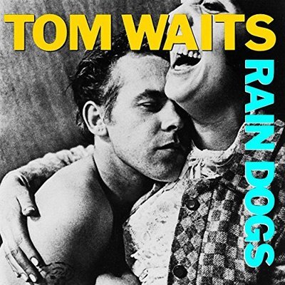 Tom Waits Rain dogs (1985) [CD]