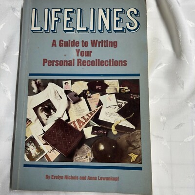 Lifelines: A Guide To Writing Your Personal Recollections
