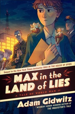 Max in the Land of Lies | Adam Gidwitz | englisch