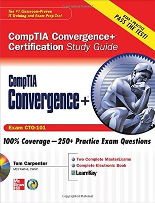 CompTIA Convergence+ Certification Study Guide (Certification St