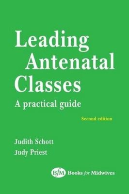 Leading Antenatal Classes [Paperback, 288 pages, 2nd Revised Edition]