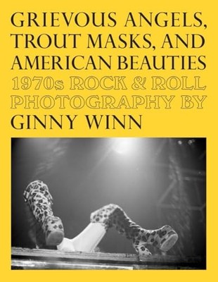 Grievous Angels Trout Masks And American Beauties   1970s Rock  Rol - G245z