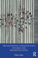 Philip J. Salem | Organizational Communication Dynamics And Higher Education