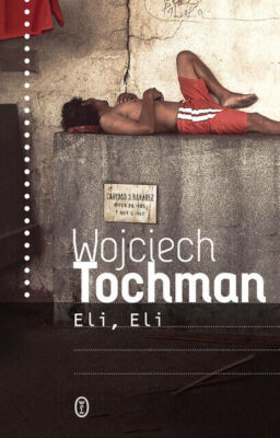 Eli, Eli  - Tochman Wojciech