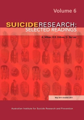 Suicide Research Selected Readings Volume 6 A. Milner Taschenbuch Englisch 2012