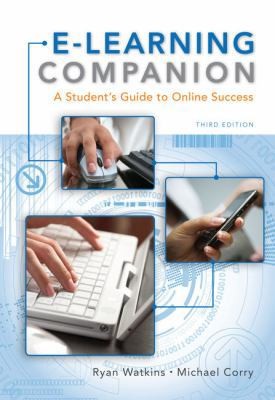 E-Learning Companion: A Student's Guide to Online Success (Available Titles...