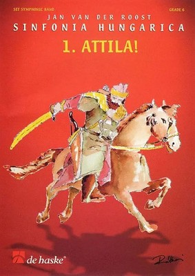 Attila! (part 1 from 'Sinfonia Hungarica') | Jan Van der Roost | Partitur | 2000