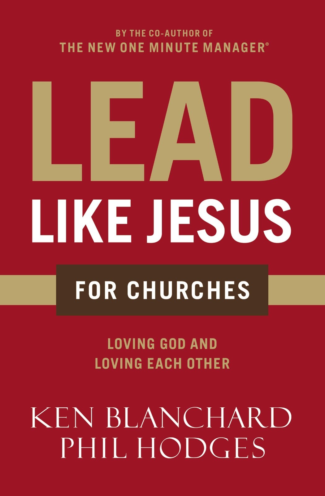 Lead Like Jesus for Churches Modern Day Parable for the Church by Ken Blanchard