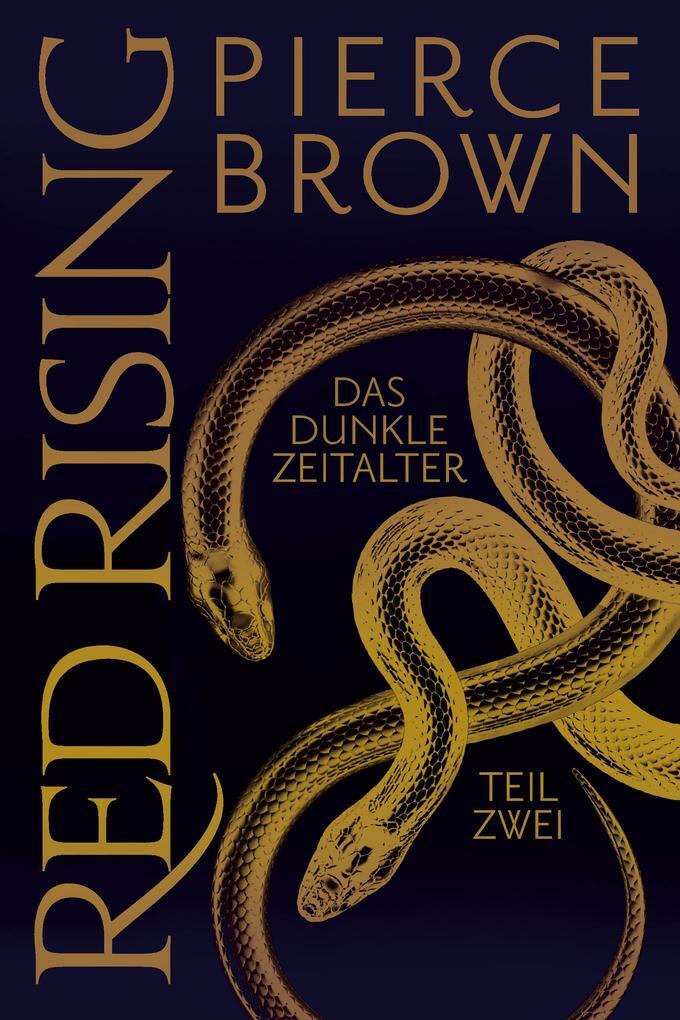 Red Rising: Das Dunkle Zeitalter - Teil 2 | Pierce Brown | 2020 |