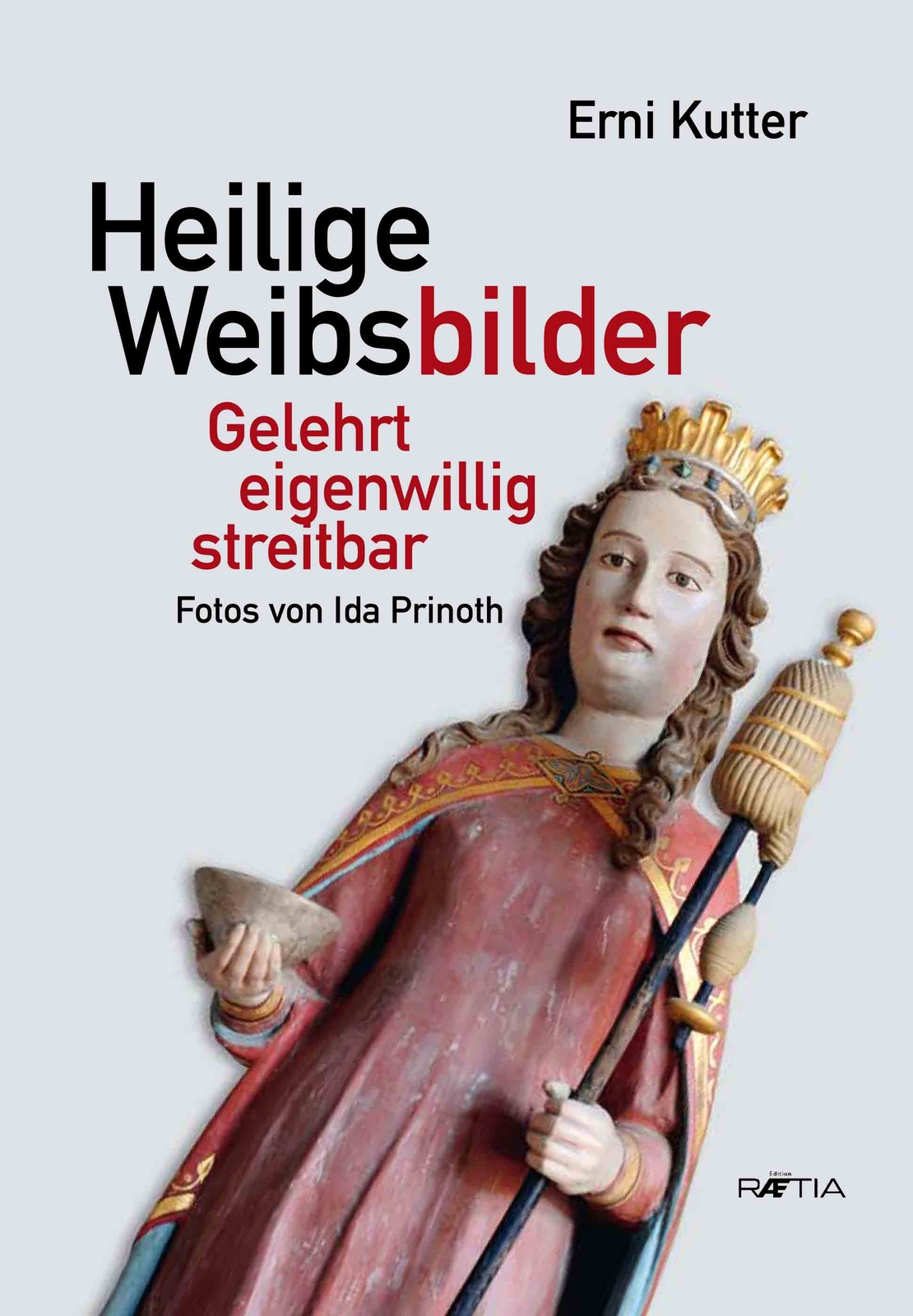 Thumbnail - Erni Kutter; Ida Prinoth / Heilige Weibsbilder