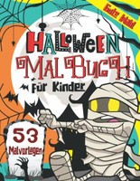 Halloween Malbuch FüR Kinder: 53 Lustige Halloween Motive Zum Ausmalen - *Neu*