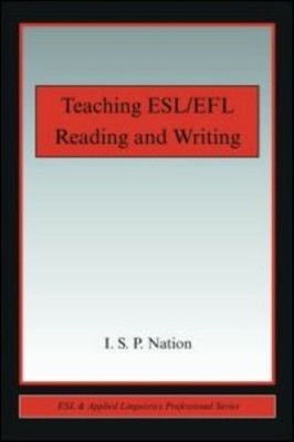 Teaching ESL/EFL Reading and Writing Paperback I. S. P. Nation