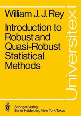Rey - Introduction to Robust and Quasi-Robust Statistical Methods - Ne - X555z