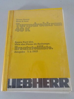 Parts Catalog / Spare Parts List Liebherr Tower Crane 40 K Stand 08/1981