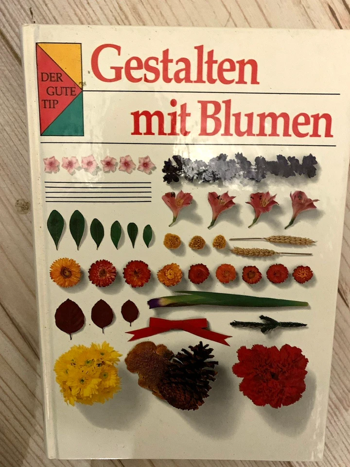 Der gute Tipp Anleitungsheft „Gestalten mit Blumen“ Buch/Heft - Bild 1 von 1