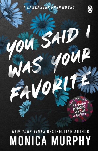 You Said I Was Your Favorite by Monica Murphy (Paperback Book)