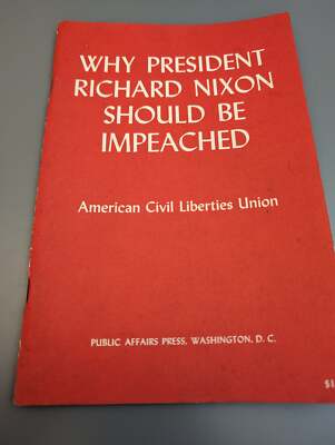 Why President Nixon Should Be Impeached: American Civil Liberties Union