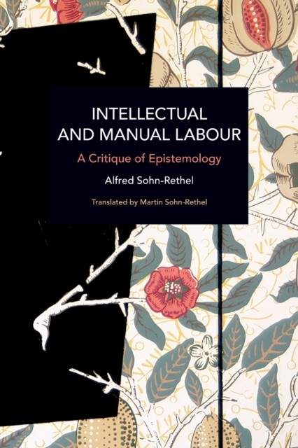 Intellectual and Manual Labour: A Critique of by Alfred Sohn-Rethel PAPERBACK - Image 4
