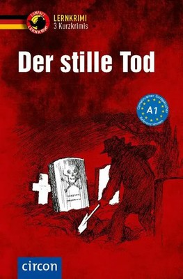 Der stille Tod - 3 Kurzkrimis | Deutsch als Fremdsprache (DaF) A1 | Deutsch